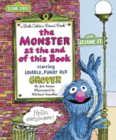121. The Monster at the End of This Book by Jon Stone, illustrated by Michael Smollin