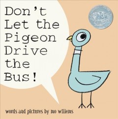 97. Don't Let the Pigeon Drive the Bus by Mo Willems