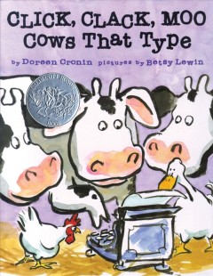95. Click, Clack, Moo: Cows That Type by Doreen Cronin, illustrated by Betsy Lewin