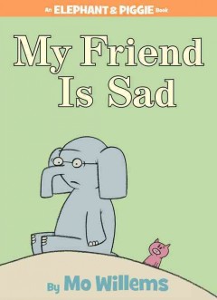 94. My Friend is Sad by Mo Willems