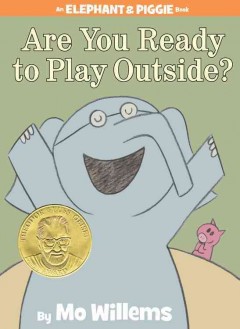 89. Are You Ready to Play Outside? by Mo Willems