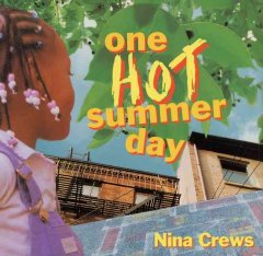 One Hot Summer Day by Nina Crews