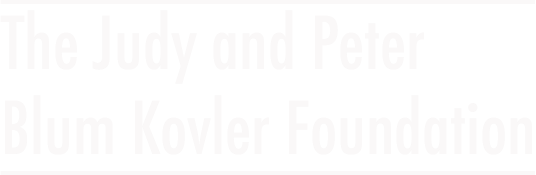 The Judy and Peter Blum Kovler Foundation