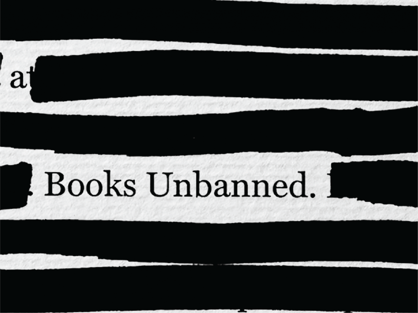 Redacted words on paper with words Books Unbanned still visible