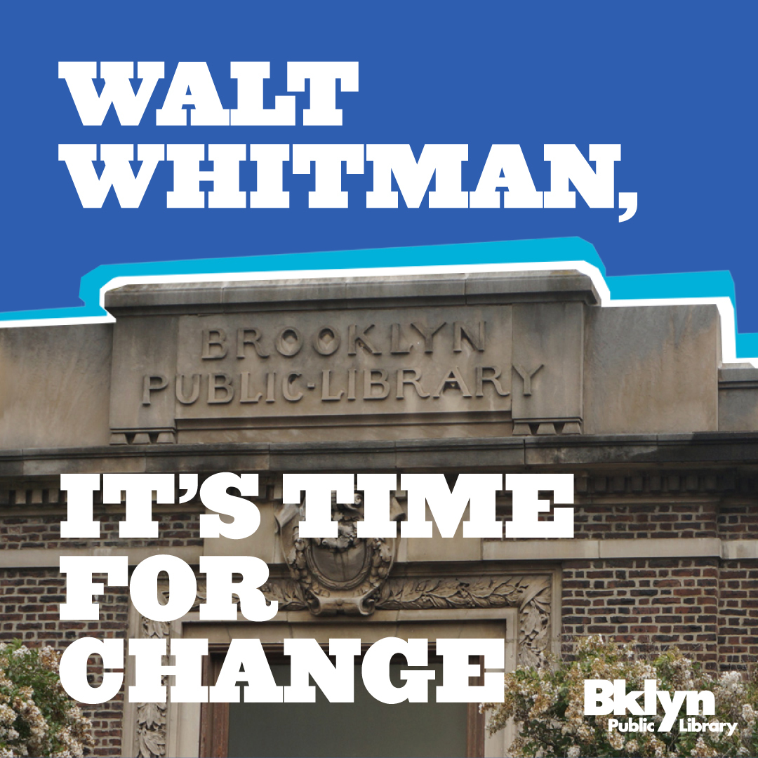 Picture of Walt Whitman Library with the text: Walt Whitman, It's Time for a Change
