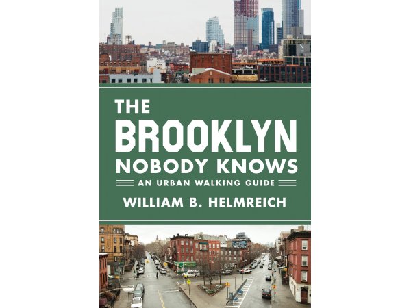 The Brooklyn Nobody Knows About by William Helmreich (Book Jacket)