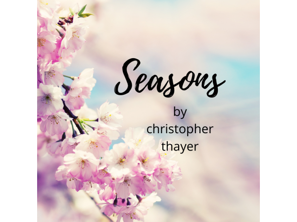 Seasons by Christopher Thayer